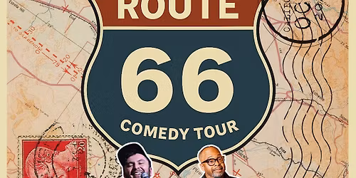 The Route 66 Comedy Tour is Passing Thru Palmdale!