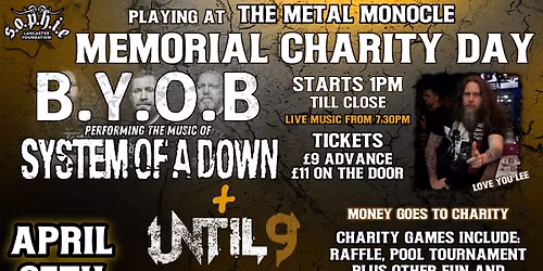 Lees Memorial Charity Day - B.Y.O.B & UNTIL9 @THE METAL MONOCLE LEICESTER