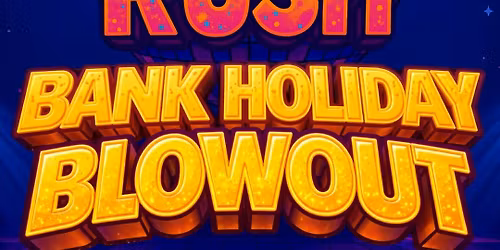 SUGAR RUSH BANK HOLIDAY BLOWOUT