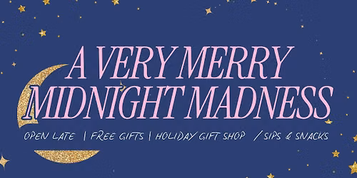 A Very Merry Midnight Madness \u2728\ud83c\udf19
