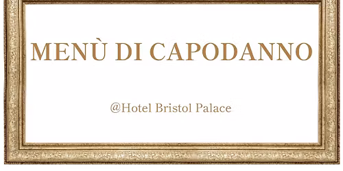 Cenone di San Silvestro - Hotel Bristol Palace