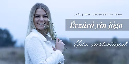 \u00c9vz\u00e1r\u00f3 yin j\u00f3ga \u2022 h\u00e1la szertart\u00e1ssal