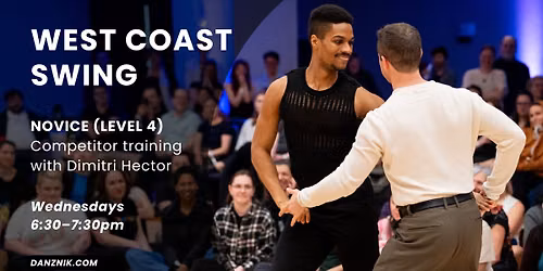 *NEW* Level 4 (Novice) WCS Competitor Training with Dimitri Hector [Starting July 1st]