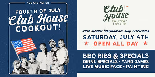 Club House 4th of July Cookout!
