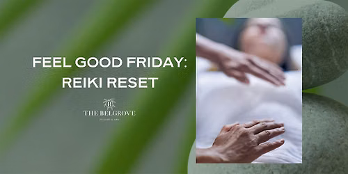 Feel Good Fridays: Reiki Reset