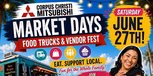 CC Mitsubishi Market Days, Food Trucks and Vendor Fest 