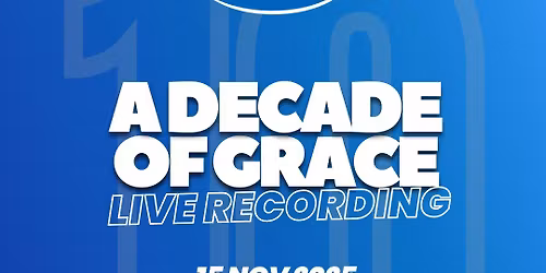 We Must Praise- A Decade of Grace LIVE Recording