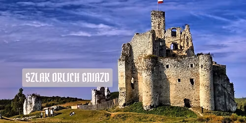 Szlak Orlich Gniazd (etap 2\/6) - \u015bladem zamk\u00f3w jurajskich