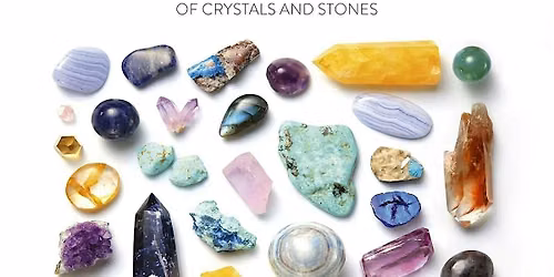 The Crystal Collector: Book Signing & Crystal Class