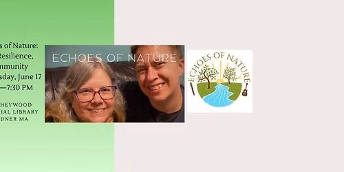 Echoes of Nature: Gardner, MA