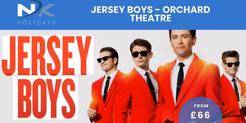 Jersey Boys - Orchard Theatre inc. Coach Travel