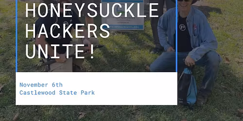 Honeysuckle Hack at Castlewood State Park