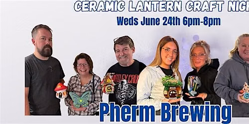 Ceramic Lantern Paint Party @ Pherm Brewing w\/Maryland Craft Parties