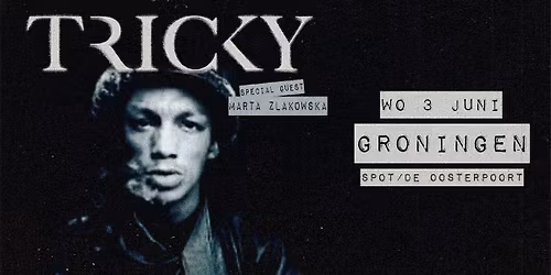 Tricky \/ De Oosterpoort