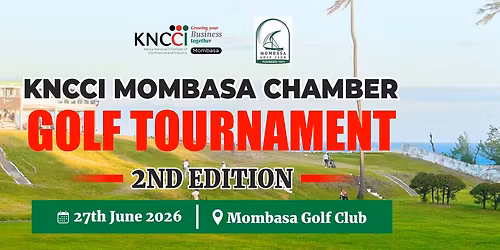 KNCCI Mombasa Chamber Golf Tournament 