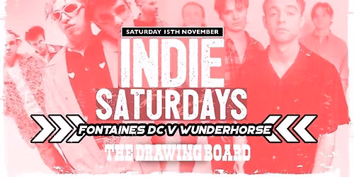 Indie Saturdays York | Fontaines D.C. v Wunderhorse Special!