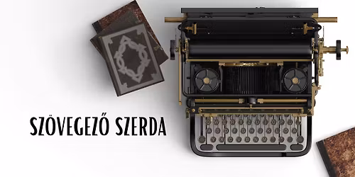 Sz\u00f6vegez\u0151 szerda - Ter\u00e9zv\u00e1rosi \u00edr\u00f3m\u0171hely Kukorelly Endr\u00e9vel