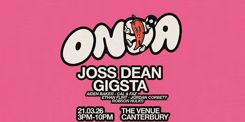 ONDA \/\/ Joss Dean + Gigsta \/\/ Canterbury