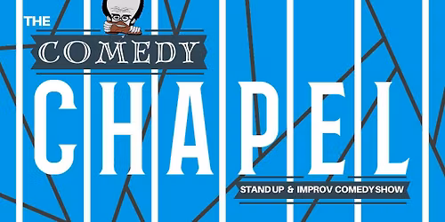 The Comedy Chapel - Stand Up & Improv Comedy Show