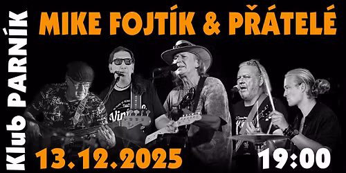 Mike Fojt\u00edk & P\u0159\u00e1tel\u00e9 op\u011bt v Parn\u00edku!