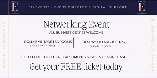 FREE networking event TUESDAY 4TH AUGUST 2026 - 7PM TILL 9PM DOLLY'S VINTAGE TEAROOMS PO12 1JQ