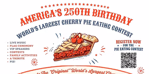 World's Largest Cherry Pie Eating Contest, Tribute & Family Fun!