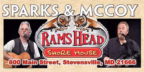 Sparks & McCoy at Rams Head Shore House in 2026!