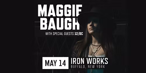 Maggie Baugh w\/ 12\/OC at Buffalo Iron Works | MAY 14