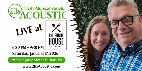 2Bs Acoustic hosted by The Public House on Jared