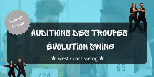 Auditions des troupes de West Coast Swing!