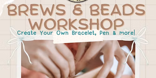 Brews & Beads Workshop