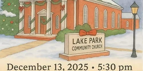 Lake Park Community Church Hometown Christmas 2025