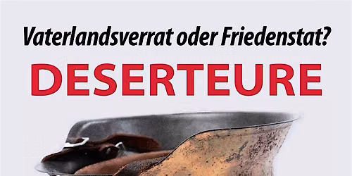 Deserteure - Vaterlandsverrat oder Friedenstat? Lesung mit Rolf Cantzen