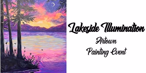 Lakeside Illumination~ Artown Painting Event
