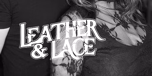 LEATHER & LACE @B.A. Colonial