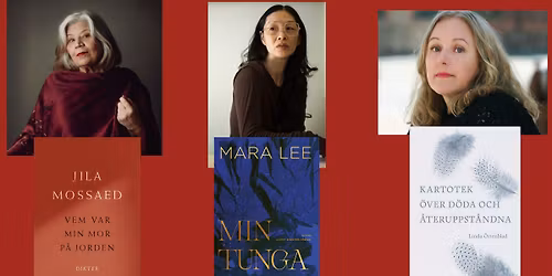 Uppl\u00e4sning med Jila Mossaed & Linda \u00d6rtenblad & Mara Lee