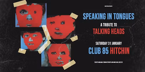 Speaking In Tongues ''Talking Heads Tribute'' + Full House - Club 85, Hitchin 