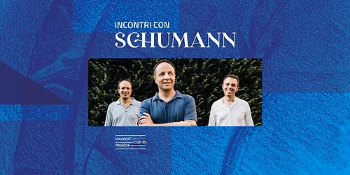 INCONTRI CON SCHUMANN - Trio Johannes