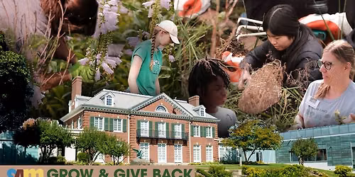 Grow & Give Back! Garden Volunteer Days