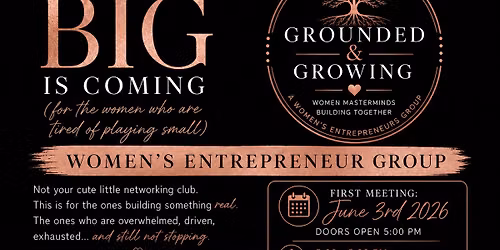 Grounded and Growing Women’s Entrepreneur Group. — The Kress Ultra Lounge