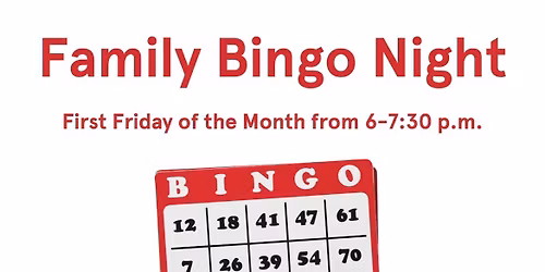 First Friday Family Bingo Night