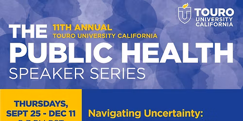 The 2025 Touro University California Public Health Speaker Series