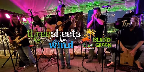 Three Sheets and the Wind at Island Green