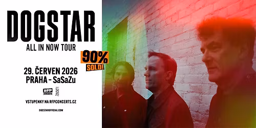 Dogstar (US) - Prague - 90% SOLD!
