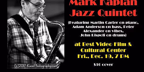 The Mark Kaplan Jazz Quintet at Best Video Fri., Dec. 19, 7 PM