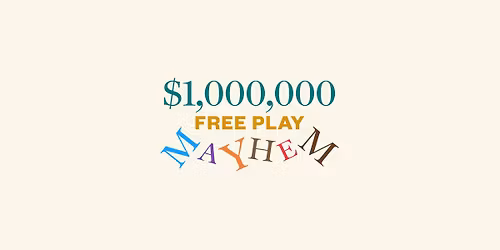 $1,000,000 Free Play Mayhem