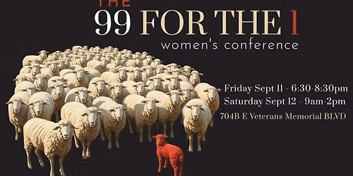 THE 99 FOR THE 1: WOMEN'S CONFERENCE