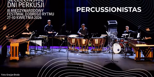 PercusionistAS | Koncert | Szczeci\u0144skie Dni Perkusji