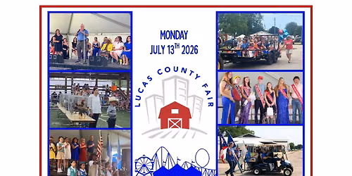 Monday July 13th 2026 Lucas County Fair