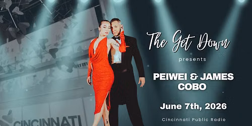 The Get Down Cincinnati feat. Peiwei & James Cobo